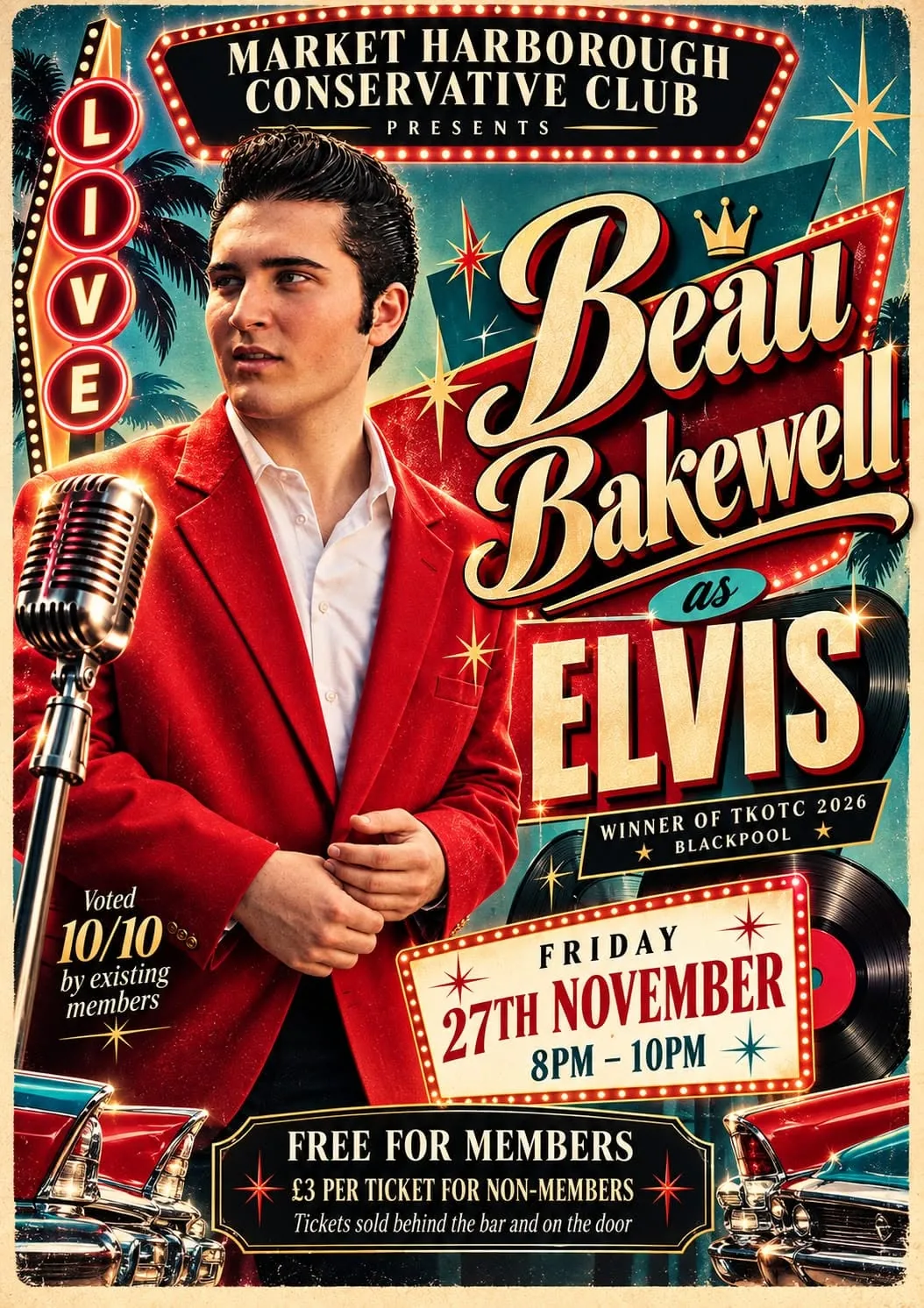 Poster for Beau Bakewell as Elvis at Market Harborough Conservative Club, Friday 27 November 2026, 8pm–10pm. Free for members; £3 for non-members. Tickets behind the bar and on the door.